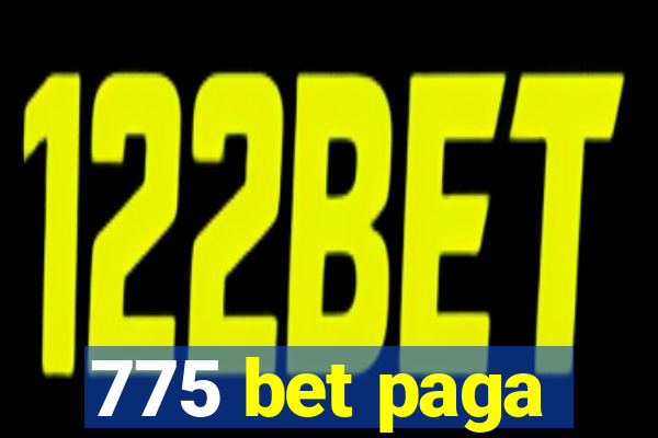 775 bet paga